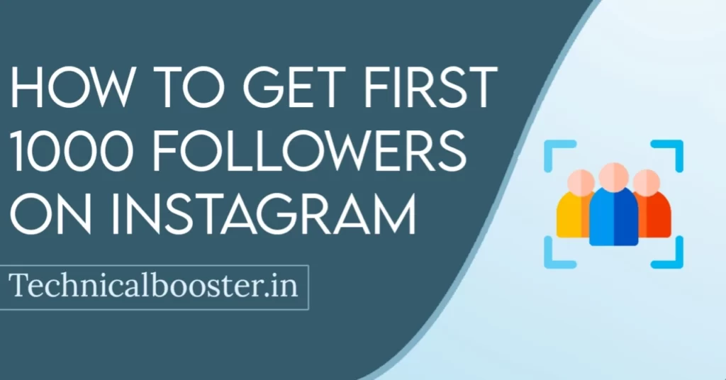 How To Get First 1000 Followers on Instagram